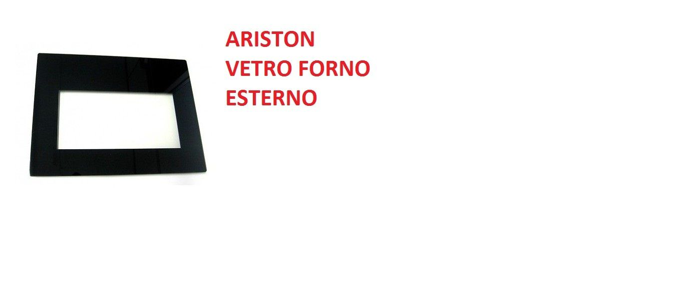 ARISTON INDESIT VETRO PORTA FORNO ESTERNO IX + SQUADRETTE C00094595